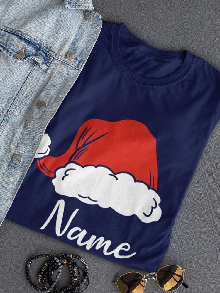 Santa Hat Custom Name T-shirt -Custom Designs