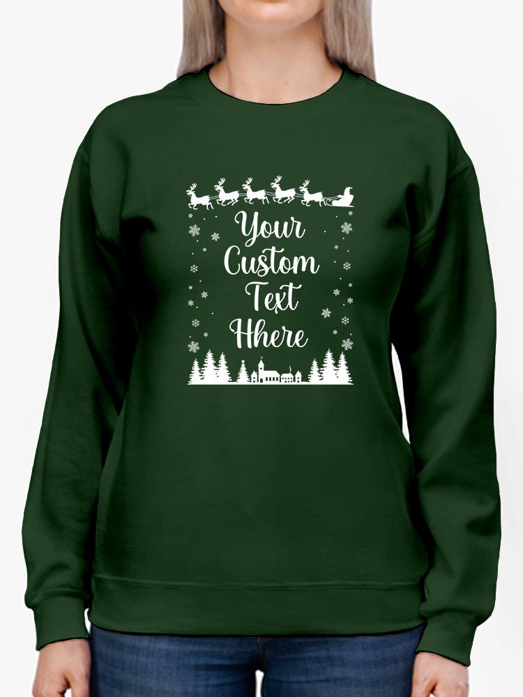 Custom Text Christmas Sweatshirt -Custom Designs