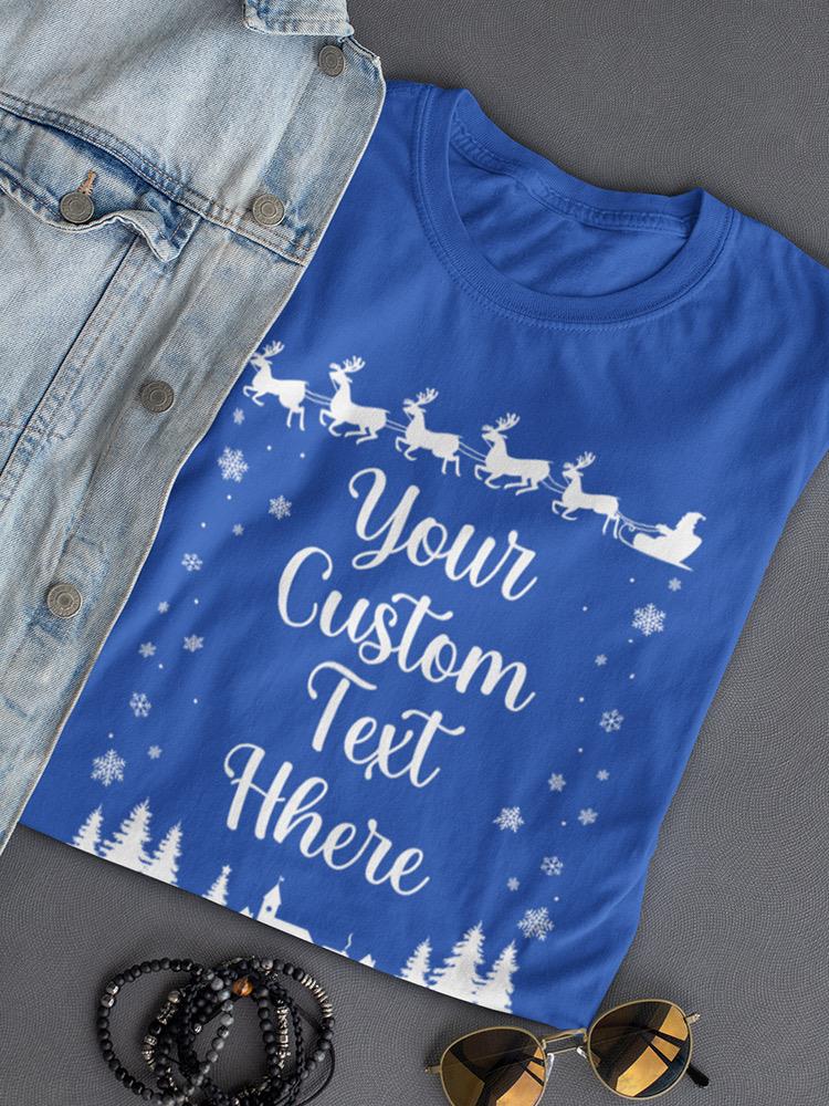 Custom Text Christmas T-shirt -Custom Designs
