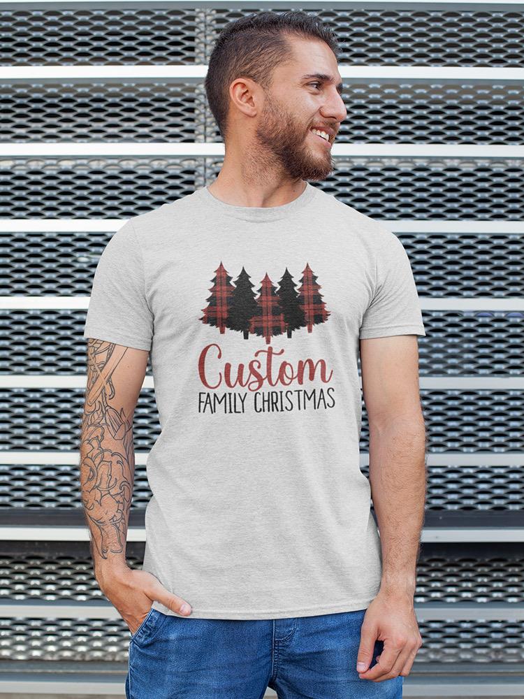 Custom Family Christmas Trees T-shirt -Custom Designs