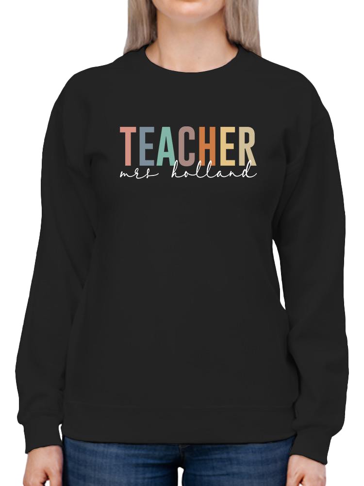 Teacher Custom Sweatshirt -Custom Designs