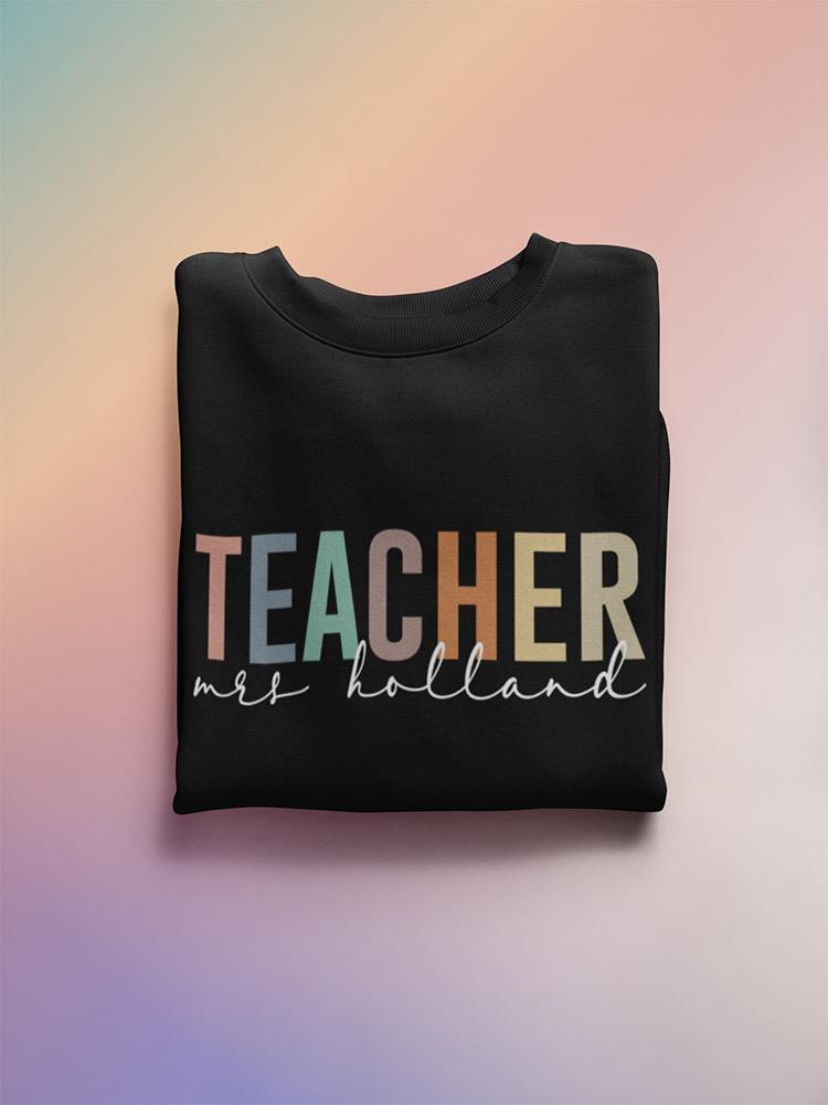 Teacher Custom Sweatshirt -Custom Designs