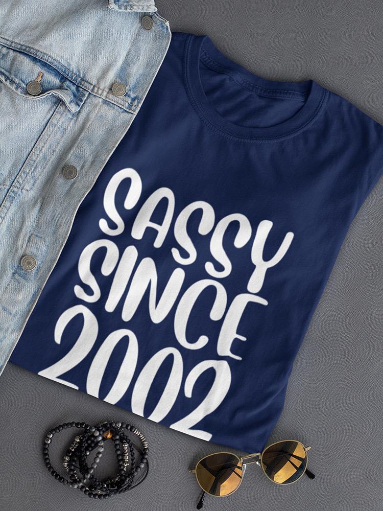 Sassy Since Custom Year T-shirt -Custom Designs