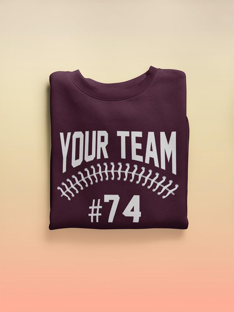 Your Team And Custom Number Sweatshirt -Custom Designs