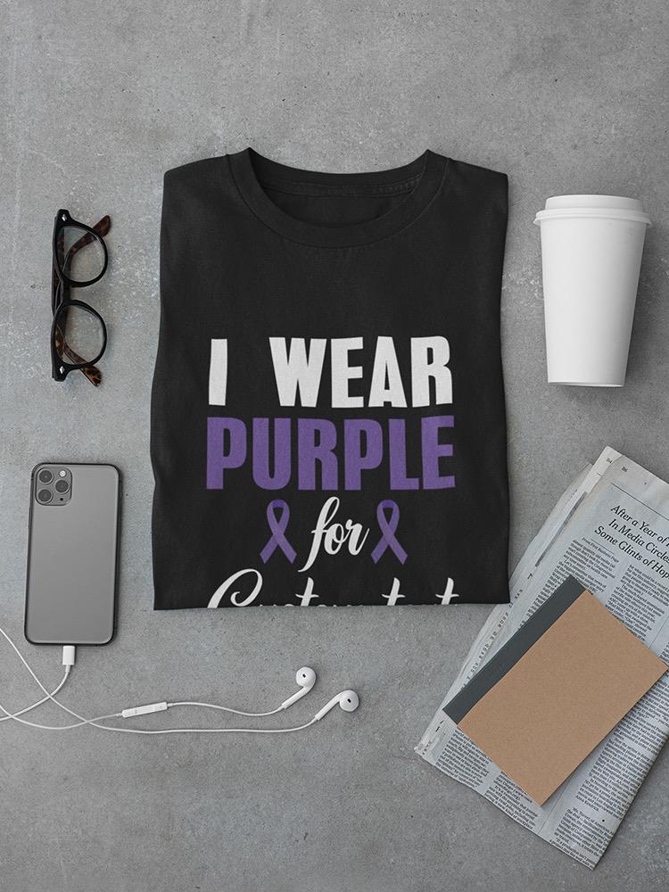 I Wear Purple For Custom Text T-shirt -Custom Designs