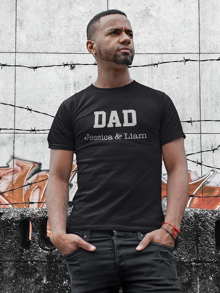 Dad Of Custom T-shirt -Custom Designs