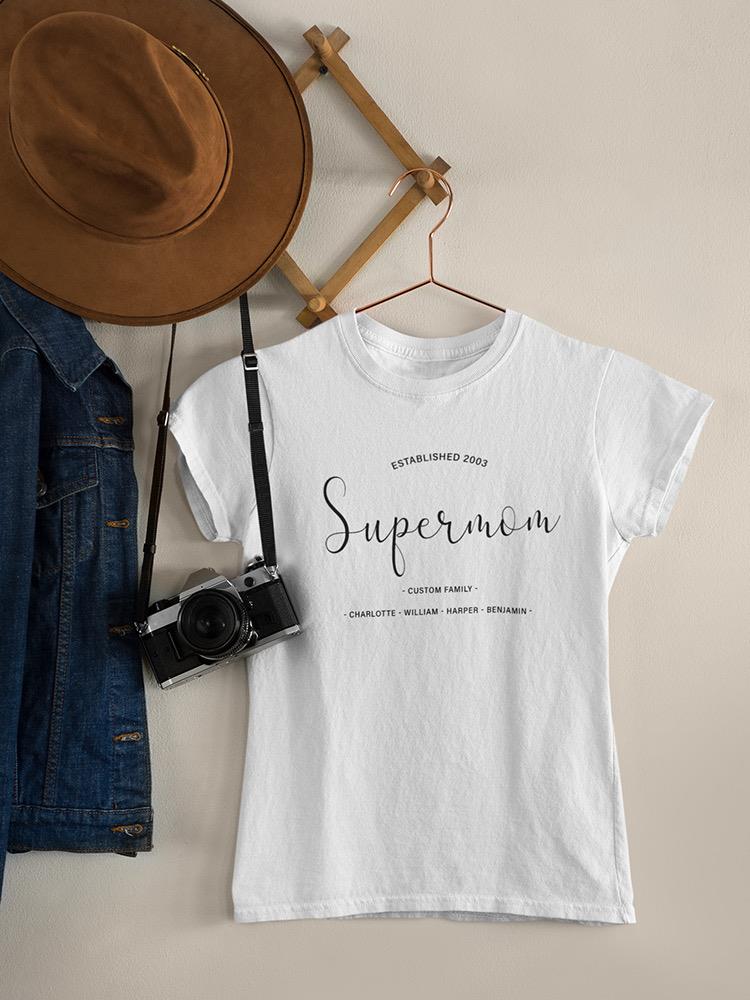 Supermom Custom Family Names Shaped T-shirt -Custom Designs