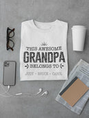 This Awesome Grandpa Belongs To T-shirt -Custom Designs