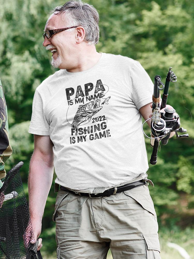 Papa Is My Name Custom T-shirt -Custom Designs
