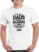 Great Dads Get Promoted To... T-shirt -Custom Designs