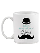 Happy Fathers Day! Mug -Custom Designs