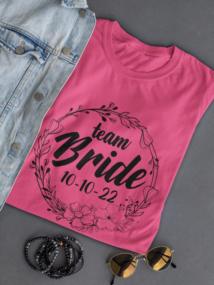 Team Bride Custom Year Shaped T-shirt -Custom Designs