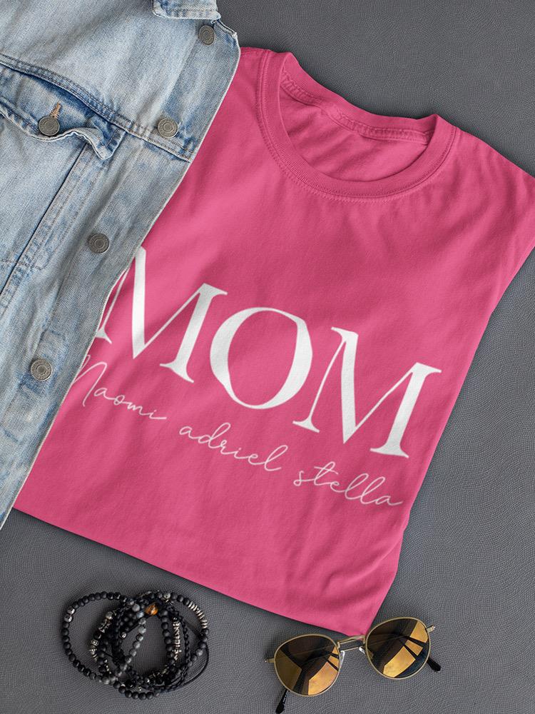 Mom Custom Kids Names Shaped T-shirt -Custom Designs