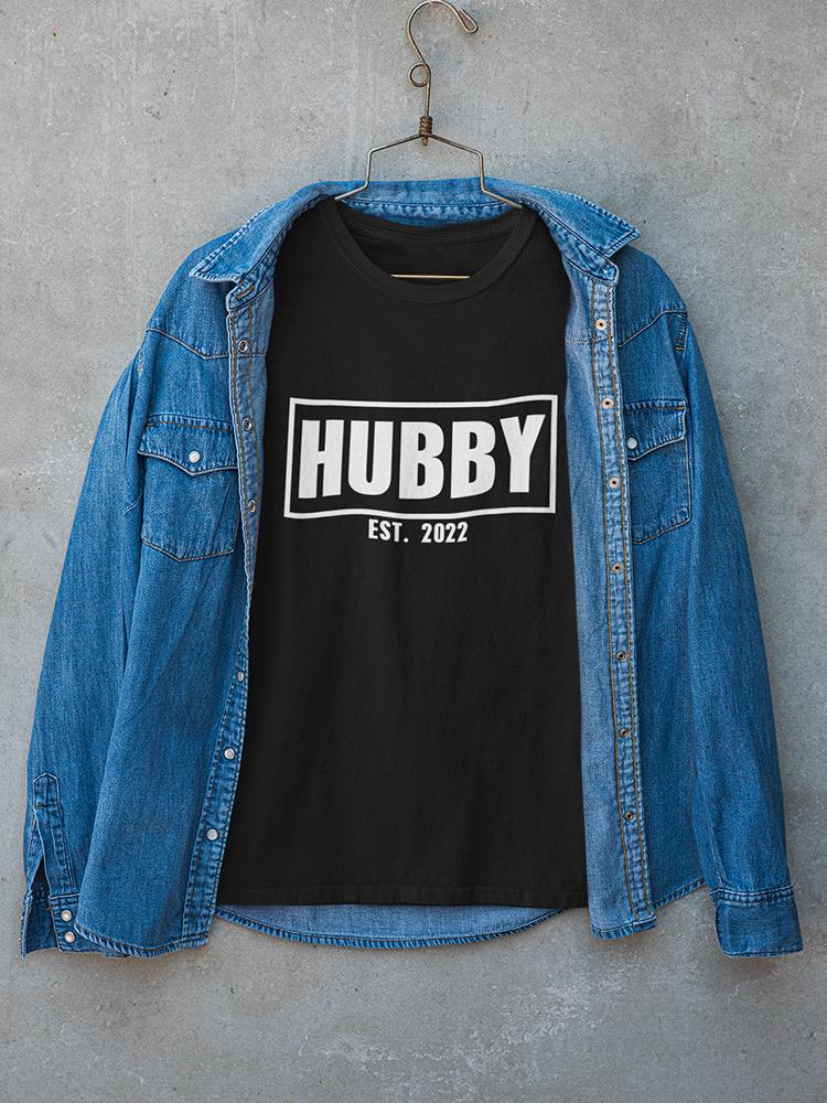 Hubby Established Custom T-shirt -Custom Designs