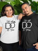 Still Do, Custom Years T-shirt -Custom Designs