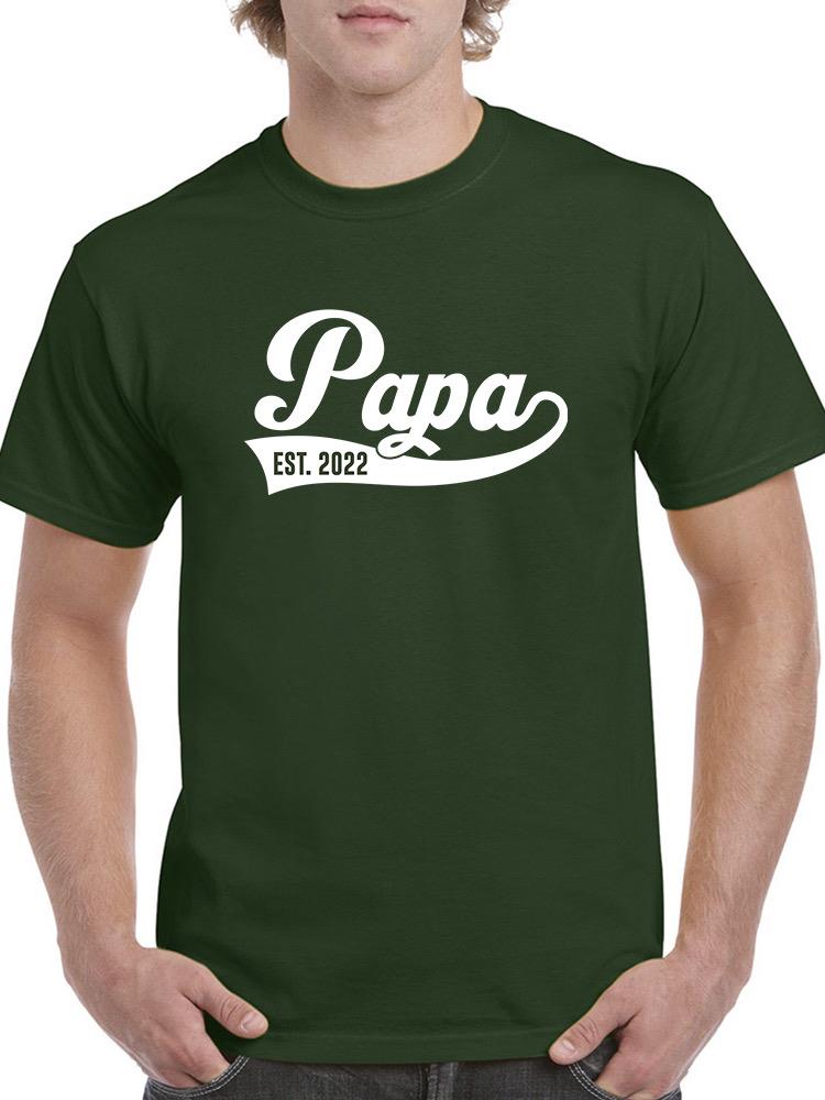 Papa Established Custom Year T-shirt -Custom Designs