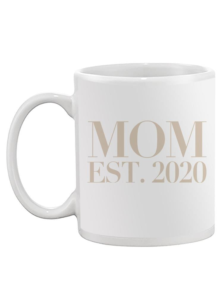 Mom Established Custom Mug -Custom Designs