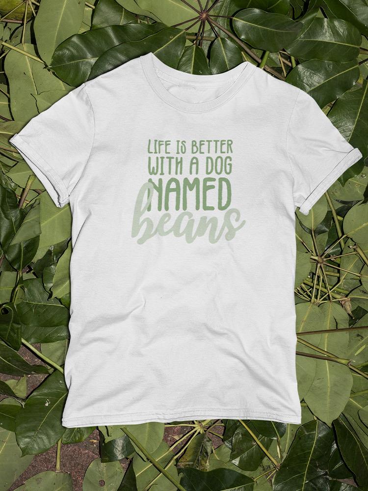 Life Is Better With Pet Name Shaped T-shirt -Custom Designs