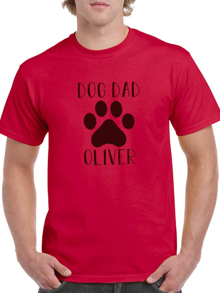 Dog Dad Pet Name T-shirt -Custom Designs