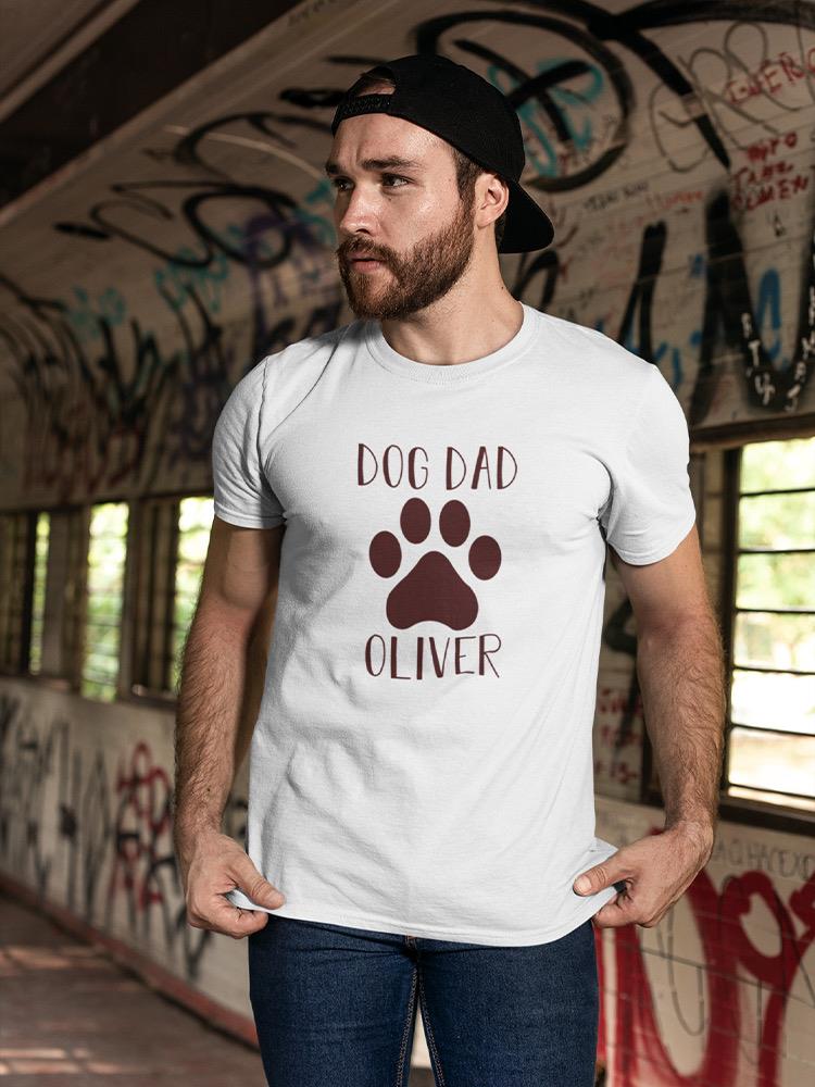 Dog Dad Pet Name T-shirt -Custom Designs