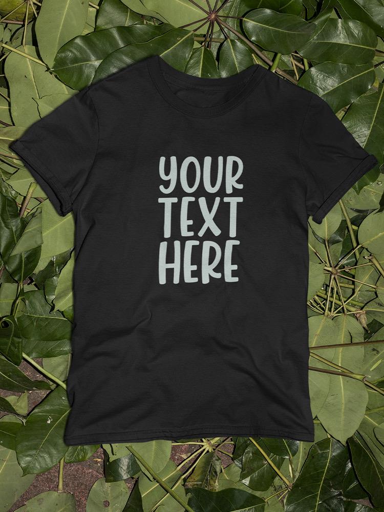 Custom Text Bones Pet Parent T-shirt -Custom Designs