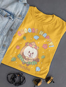Almondog Choose Happy Tee Women's -Electural Designs