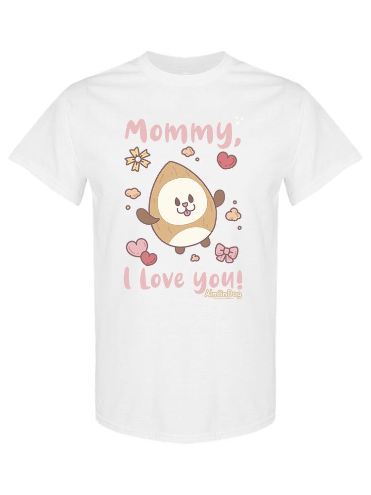 Love You Mommy! Almondog Tee Women's -Electural Designs