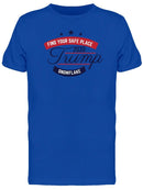 Find Your Safe Place Trump Men's T-shirt