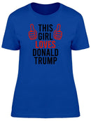 This Girl Loves Donald Trump Women's T-shirt