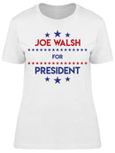 Joe Walsh For President W/Stars Women's T-shirt