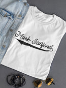 Mark Sanford With A Line Below  Women's T-shirt