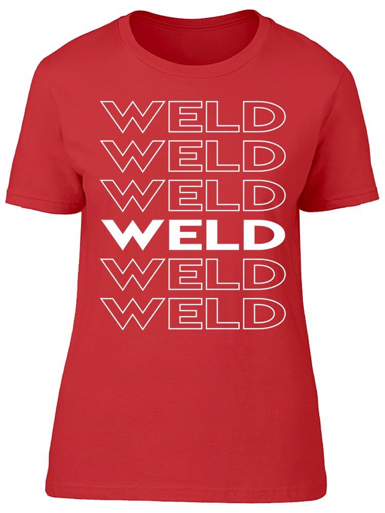Weld Multiple Times Women's T-shirt