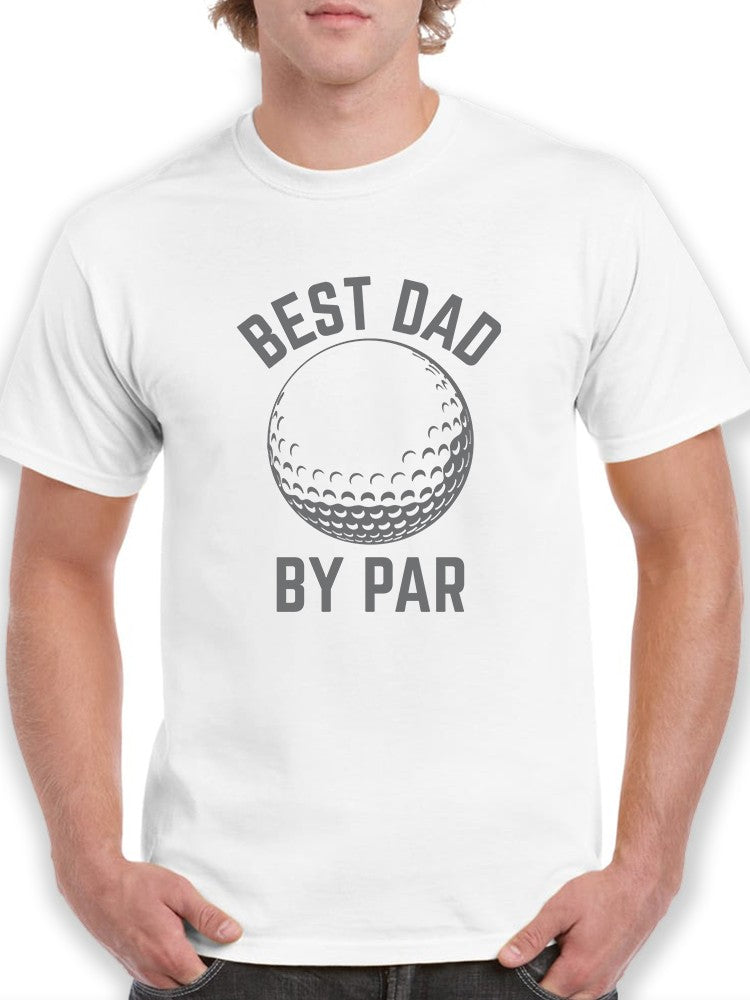 Best Dad By Par Men's T-shirt