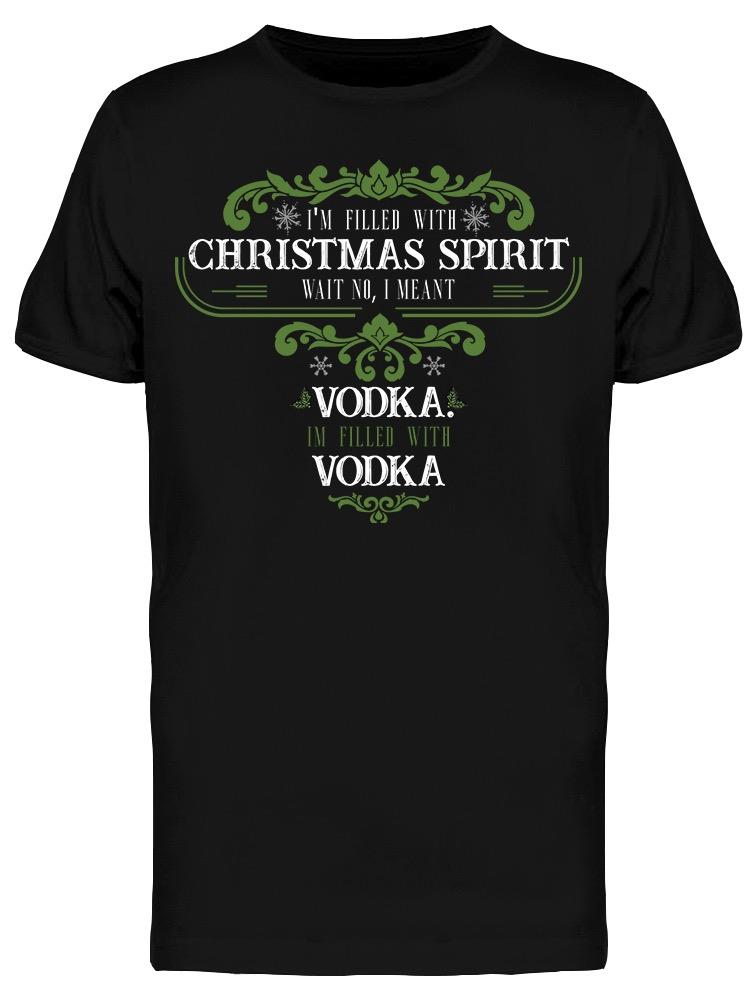 I Have The Christmas Spirit Men's T-shirt