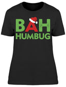 Bah Humbug Funny Christmas Quote Women's T-shirt