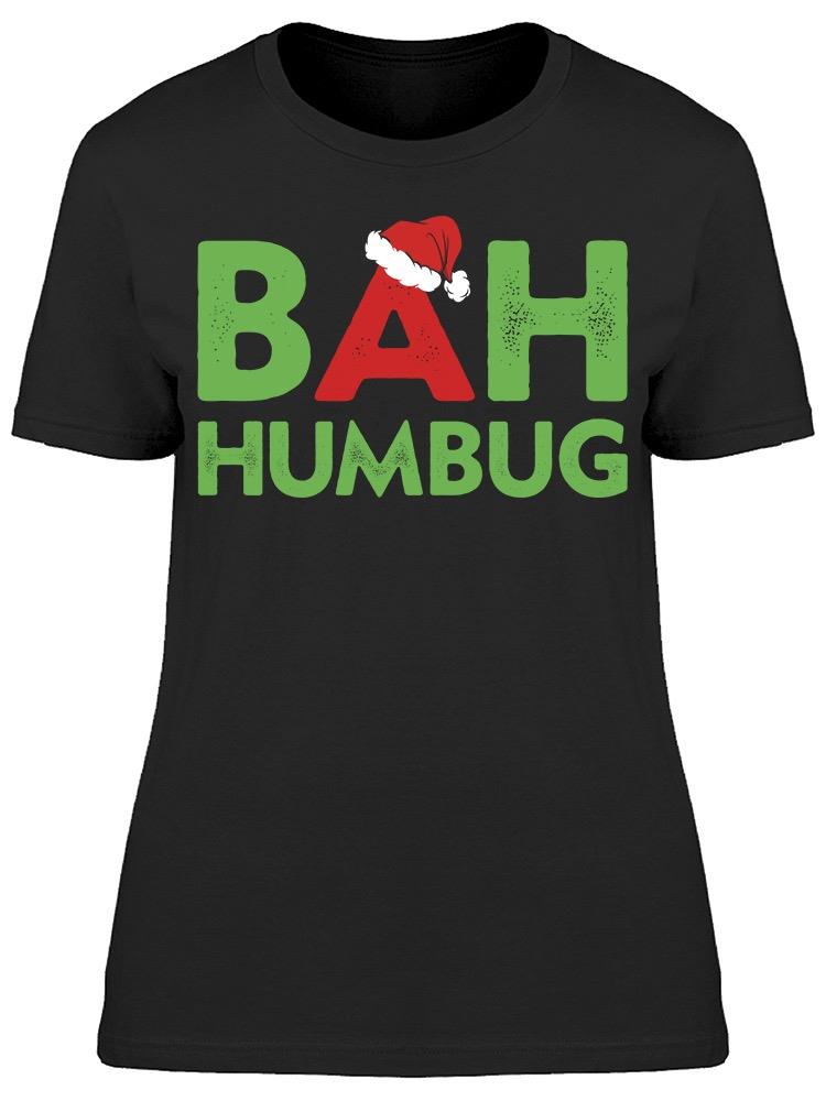 Bah Humbug Funny Christmas Quote Women's T-shirt