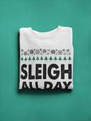 Sleigh All Day Christmas  Men's Sweatshirt