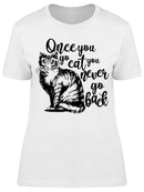 Once You Go Cat Women's T-shirt