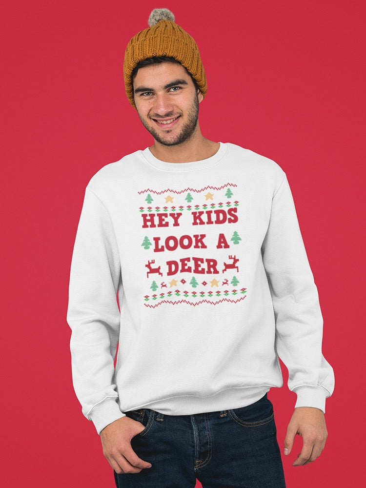 Hey Kids Look A Deer Christmas Men's Sweatshirt