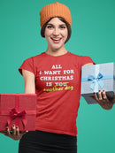All I Want For Christmas Dog Women's T-shirt