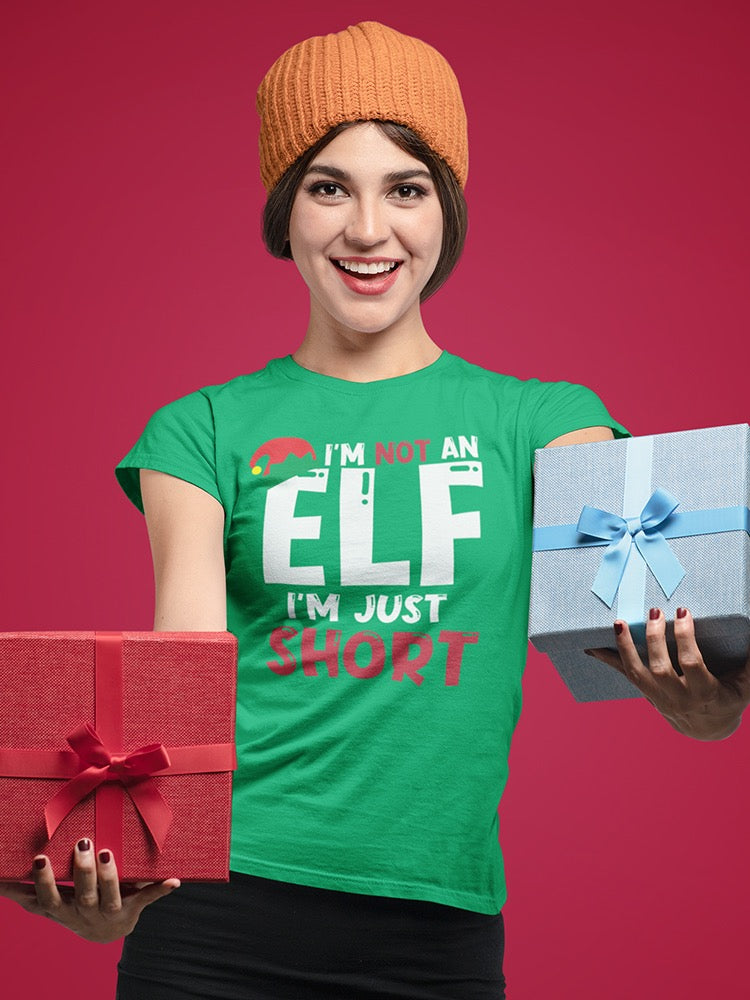 Not An Elf Im Just Short Women's T-shirt