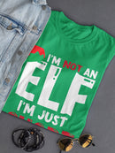 Not An Elf Im Just Short Women's T-shirt