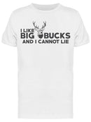I Libe Big Bucks Cannot Lie Tee Men's -GoatDeals Designs