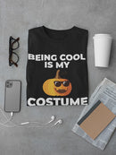 Being Cool Is My Costume Tee Men's -GoatDeals Designs