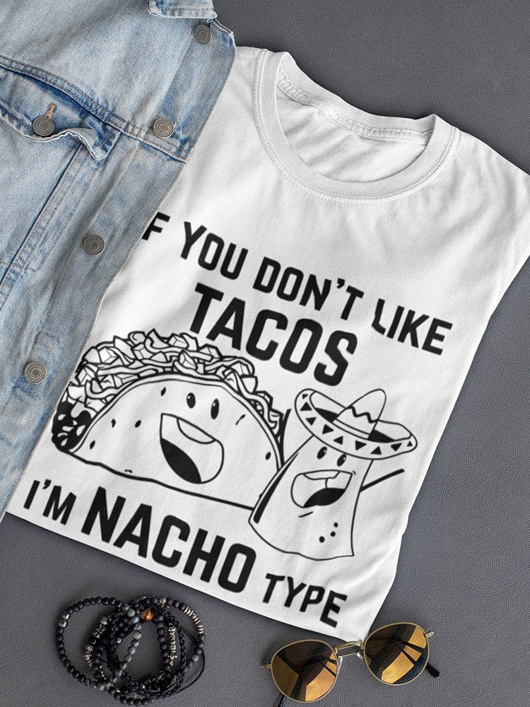 Im Nacho Type Women's T-shirt