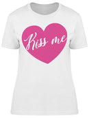 Just Kiss Me Women's T-shirt