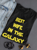 Best Wife In The Galaxy Women's T-shirt