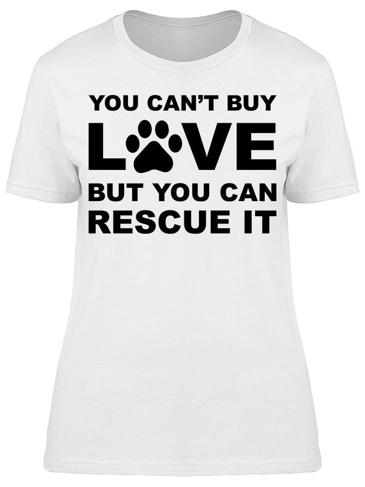 You Can't Buy Love Women's T-shirt