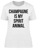 Champagne Is My Spirit Animal Women's T-shirt
