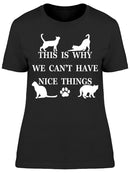 We Can't Have Nice Things Women's T-shirt